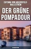 Der grüne Pompadour (Historischer Krimi)