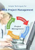 Simple Techniques for Web Project Management (English Edition)