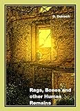 Rags, Bones and other Human Remains...: The Rag and Bone Men… (English Edition)