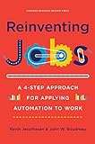 Reinventing Jobs: A 4-Step Approach for Applying Automation to Work (English Edition)