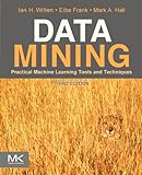 Data Mining: Practical Machine Learning Tools and Techniques (The Morgan Kaufmann Series in Data Management Systems)