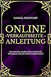 Online Verkaufsseite - Anleitung: Für Online Marketing, Webseite, Webshop, Online Shop, Werbetex