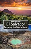 El Salvador: Everything You Need to Know (English Edition)