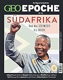 GEO Epoche / GEO Epoche 121/2023 - Südafrika: Das Magazin für G