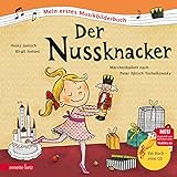 Der Nussknacker (Mein erstes Musikbilderbuch mit CD und zum Streamen): Märchenballett nach Peter Iljitsch Tschaikowsky