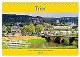 Trier - An der wunderschönen Mosel gelegen (Tischkalender 2024 DIN A5 quer), CALVENDO Monatsk
