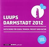 LUUPS - DARMSTADT 2012: Gutscheine für Essen, Trinken, F