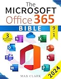 The Microsoft Office 365 Bible: The Complete and Easy-To-Follow Guide to Master the 9 Most In-Demand Microsoft Programs - Secret Tips & Shortcuts to Stand ... and Impress Your Boss (English Edition)