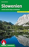 Slowenien: 53 Touren zwischen Julischen Alpen und Adriaküste. Mit GPS-Tracks (Rother Wanderbuch)