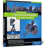 Panoramafotografie: Die große Fotoschule. Für Einsteiger und Profis. Das Standardwerk in neuer Auflage (2023)