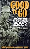 Good to Go: The Life And Times Of A Decorated Member of the U.S. Navy's Elite Seal Team Two (English Edition)