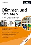 Dämmen und Sanieren in Alt- und Neubauten (Energietechnik)
