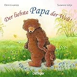 Der liebste Papa der Welt!: Liebevolles Kinderbuch ab 2 Jahren, perfekt als Geschenk zu Geburt oder Vatertag (Die liebste Familie der Welt)