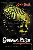 Guinea Pigs: Technologies of Control (English Edition)