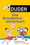Duden - Das Grundschulwörterbuch: 11.500 Begriffe (Duden - Grundschulwörterbücher)