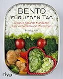 Bento für jeden Tag: Kreative gesunde Mahlzeiten zum Vorbereiten und Mitnehmen. Über 150 Rezepte für Bento-Anfänger und Bento-Box-Liebhab