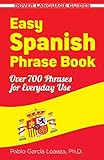 Easy Spanish Phrase Book: Over 700 Phrases for Everyday U