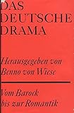 Das deutsche Drama vom Barock bis zur Gegenwart. 1. Vom Barock bis zur klassisch-romantischen Z