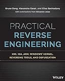 Practical Reverse Engineering: x86, x64, ARM, Windows Kernel, Reversing Tools, and Ob