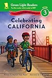 Celebrating California: 50 States to Celebrate (Green Light Readers Level 3) (English Edition)
