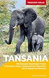 TRESCHER Reiseführer Tansania und Sansibar: Mit Serengeti, Ngorongoro-Krater, Kilimanjaro, Ruaha, Tanganyika-See, Nyasa-See, Dar es Salaam und Sansib
