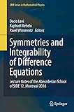 Symmetries and Integrability of Difference Equations: Lecture Notes of the Abecederian School of SIDE 12, Montreal 2016 (CRM Series in Mathematical Physics) (English Edition)