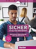 Sicher in Alltag und Beruf! B2.1: Deutsch als Zweitsprache / Kursbuch + Arbeitsb