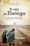 El reloj de Elwinga: Novela histórica (1ª parte) (Spanish Edition)