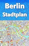 Berlin Karte Stadtplan 2023 1:16500 Stadkarte: Cityplan Berlin für Fußgänger, Radfahrer und Autofahrer (City Plan)