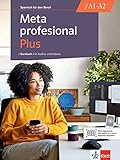 Meta profesional Plus A1-A2: Spanisch für den Beruf. Kursbuch mit Audios und Videos (Meta profesional Plus: Spanisch für den Beruf)
