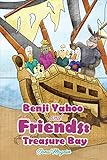 Benji Yahoo and Friends: Treasure Bay (English Edition)
