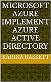 Microsoft Azure Implement Azure Active Directory (English Edition)
