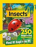 Insects Find it! Explore it!: More than 250 things to find, facts and photos! (National Geographic Kids)