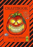 CRAFTBOOK - 100 SEITEN GESPENSTISCHES HALLOWEEN - GEISTERSPIEL - RÄTSEL - GRUSELIGE MOTIVE - DIA DE MUERTOS: TRICK OR TREAT (Das kann ich! 25)