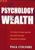 The Psychology of Wealth: It's time to rage against the theft of your financial freedom. (Infinite Wealth Trilogy Book 1) (English Edition)