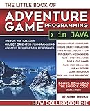 The Little Java Book Of Adventure Game Programming: Learn Object Oriented Programming – advanced coding techniques (Little Programming Books)