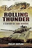 Rolling Thunder: A Century of Tank Warfare (English Edition)