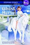 Ghost Horse (A Stepping Stone Book(TM)) (English Edition)