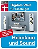 Heimkino und Sound: Musik, Filme, Serien perfekt genießen (Digitale Welt für Einsteiger)
