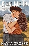Rein Me In (The Cowboys of Night Hawk) (English Edition)