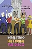 Benji Yahoo And His Friends: The Disco (English Edition)