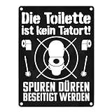 Die Toilette ist kein Tatort Spuren dürfen beseitigt werden Metallschild in 15x20 cm lustiges Blechschild für die Toilette als witzige Geschenkidee für die erste Wohnung um das WC