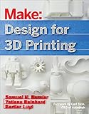 Design for 3D Printing: Scanning, Creating, Editing, Remixing, and Making in Three Dimensions (English Edition)
