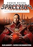 SPACE 2024: Das aktuelle Raumfahrt-Jahrbuch mit allen Starts (SPACE Raumfahrtjahrbücher 21)