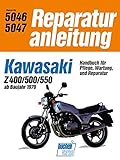 Kawasaki Z 400 / Z 500 / Z 550: ab Baujahr 1979 // Reprint der 8. Auflage 1993 (Reparaturanleitungen)
