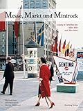 Messe, Markt und Minirock: Leipzig in Farbfotos der 50er, 60er, und der 70er J