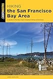 Hiking the San Francisco Bay Area: A Guide to the Bay Area's Greatest Hiking Adventures (English Edition)