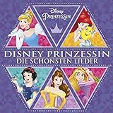 Disney Prinzessin - Die Schönsten Lieder (Walt Disney Records)