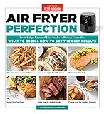Air Fryer Perfection: From Crispy Fries and Juicy Steaks to Perfect Vegetables, What to Cook & How to Get the Best Results (Pop Chart Lab)