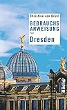 Gebrauchsanweisung für Dresden: 2. aktualisierte Auflage 2014